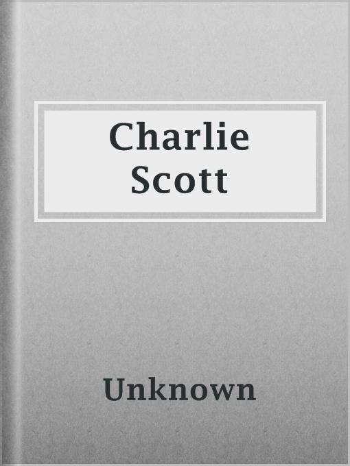 Title details for Charlie Scott by Unknown - Available